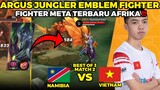 ARGUS JUNGLER EMBLEM FIGHTER META TERBARU DARI AFRIKA CUY ‼️ IESF VIETNAM VS NAMBIA GAME 2