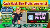 Hack blox fruit client giọt nước v5 [rain fruit new] [FIXLAG] esp,auto farm,raid,chets hop