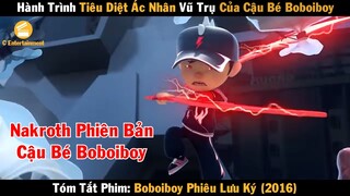 Review Phim Hành trình tiêu diệt ác nhân vũ trụ của cậu bé Boboiboy | Boboiboy phiêu lưu