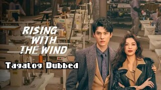 🍂𝗘𝗣 01 | 𝗥𝗜𝗦𝗜𝗡𝗚 𝗪𝗜𝗧𝗛 𝗧𝗛𝗘 𝗪𝗜𝗡𝗗🍂 [𝗧𝗔𝗚𝗔𝗟𝗢𝗚 𝗗𝗨𝗕𝗕𝗘𝗗] CDRAMA