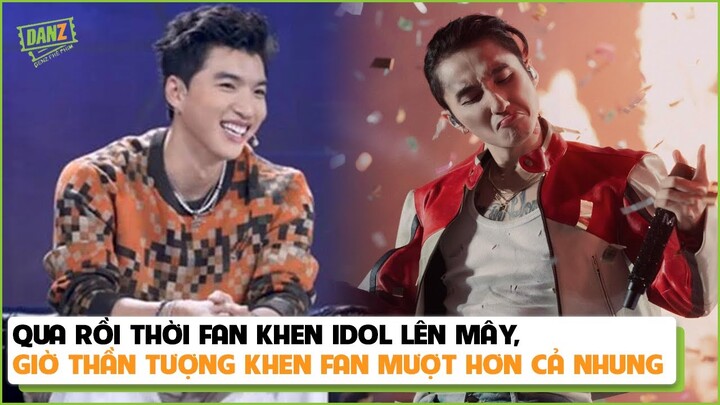 Qua rồi thời fan khen idol lên mây, giờ thần tượng khen fan mượt hơn cả nhung