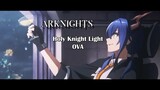 Arknights HOLY KNIGHT LIGHT_OVA