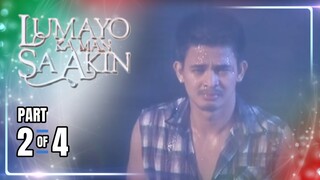 Lumayo Ka Man Sa Akin | Episode 34 (2/4) | April 9, 2024