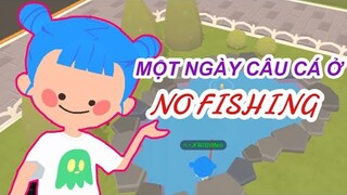 PLAY TOGETHER | MỘT NGÀY CÂU CÁ Ở NO FISHING