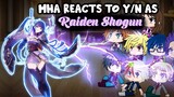 MHA/BNHA Reacts to y/n as Raiden Shogun (Genshin Impact) || Gacha Club ||