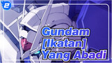 Gundam|【MAD】[Ikatan] Yang Abadi 【GUNDAM Build Fighters·TRY·Divers】_2