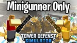 THIS IS HOW WE DO WITH MINIGUNNERS | Tower Defense Simulator | ROBLOX
