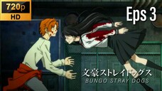 EP 3 - Bungou Stray Dogs [SUB INDO]