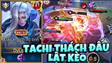 TOP Tachi Xuống Núi Comeback Và Cách Lật Kèo Trận Đấu Bị Ép Cực Căng Kiểu Thách Đấu