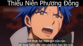 Tóm tắt Anime_ _Thiếu Niên Phương Đông 2 p1 Review Anime hay