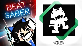 Beat Saber - TILL IT'S OVER - Tristam | FULL COMBO Expert+