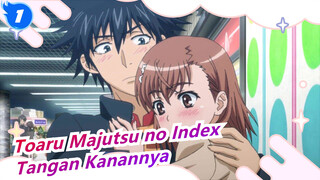 [Toaru Majutsu no Index] Tangan Kanannya Dapat Membunuh Semua Imajinasi_1