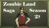 Zombie Land Saga Season 2?