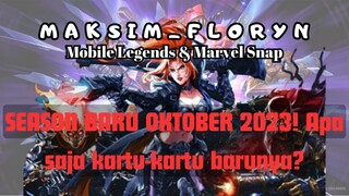 KARTU2 BARU DI OKTOBER 2023! Lihat2 apa yg baru di season baru Marvel Snap.