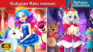 Kuburan Ratu mainan 👑 Dongeng Bahasa Indonesia ✨ WOA - Indonesian Fairy Tales