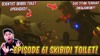 EPISODE BARU 61 SKIBIDI TOILET! Akhirnya Pertarungan SCIENTIST TOILET UPGRADE VS Duo TITAN Terkuat