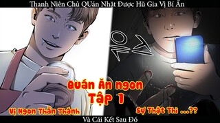 Thanh Niên Chủ Quán Nhặt Được Hũ Gia Vị Bí Ẩn Và Cái Kết | Tập 1 | Ẩm Thực - Hồi Hộp - Ly Kỳ