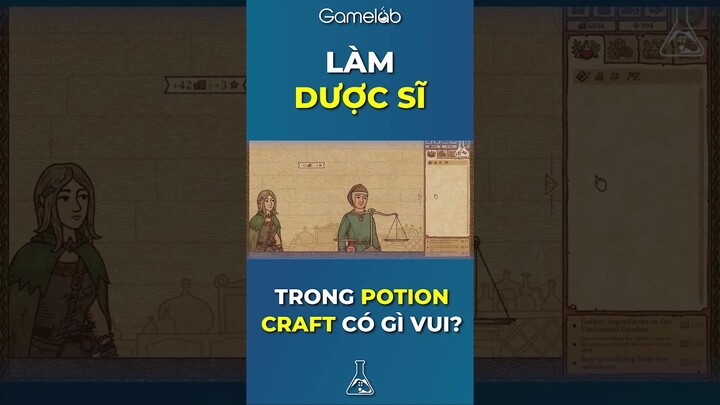 Làm Dược Sĩ trong Potion Craft có gì vui? #gamelab #potioncraft #shorts