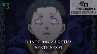 [FANDUB INDONESIA] Diinterogasi Ketua Sekte Sesat - Re Zero Kara Hajimeru Isekai Seikatsu PART 3