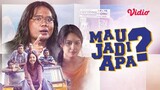 Mau Jadi Apa ( 2017 )