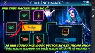 Free Fire| 38 kim cương mua được vector skyler trong cửa hàng hacker - Có phải Shop hacker bị lỗi?