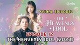 🇰🇷 The Heavenly Idol (2023) Episode 12 FINAL EPISODE