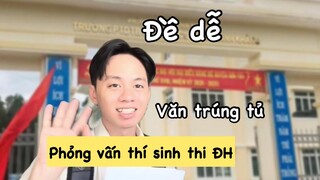 Phỏng vấn thí sinh sau khi thi đại học 2 môn Văn và Toán - THPTQG 2022 | Hoàng Hiệp