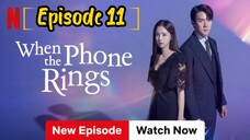 When the Phone Rings: Episode 11 [2024] [English Sub] /🇰🇷/