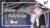 『 Anime on Crack Indonesia 』#7 - Ketika Gebetan Lu Wangy
