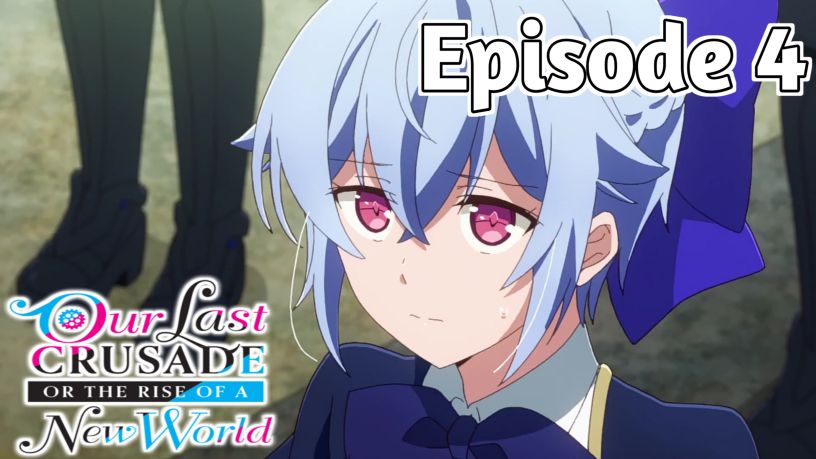 Our Last Crusade - Episode 7 - Rise of the new world - Episode 7