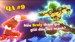 [QA#9]. Chuyện gì sẽ xảy ra nếu Broly tham gia giải đấu sức mạnh?