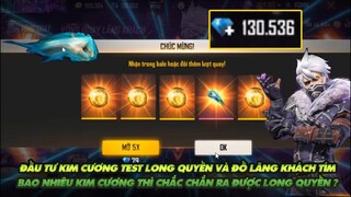 Free Fire|  Test tỉ lệ long quyền và đồ lãng khách tím quay lại - Bao nhiêu kim cương ra long quyền?