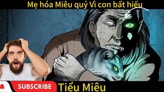 Mẹ hóa Miêu quỷ Vì con bất hiếu  - Hoạt hình ngắn - Tiểu Miêu Amimation