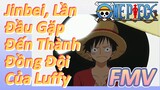 [Đảo Hải Tặc] FMV | Jinbei, Lần Đầu Gặp Đến Thành Đồng Đội Của Luffy