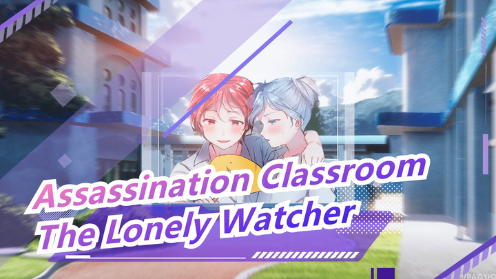 [Assassination Classroom MAD] The Lonely Watcher (Yandere?) / Subtitles & Frames Fixing