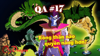 [QA#17]. Toronbo và Porunga, rồng thần nào quyền năng hơn?