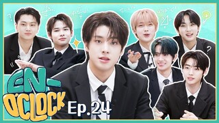 ENHYPEN (엔하이픈) 'EN-O'CLOCK' EP. 24