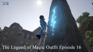 The Legend of Magic Outfit Episode 16