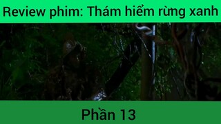 Review phim: Thám hiểm rừng xanh phần 13