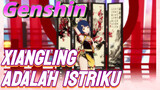 Xiangling adalah Istriku