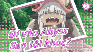 Đi vào Abyss|Sao tôi khóc? Hiển nhiên là vì hành phúc !_2