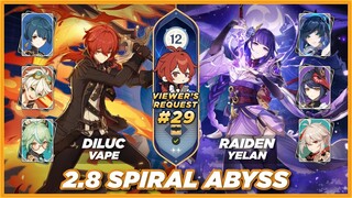 Genshin Impact 2.8 Spiral Abyss Floor 12 - Viewer's Request #29 - DilucVape / RaidenYelan Hypercarry
