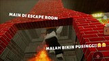 Main map escape room, malah bikin pusingg?!!😭😤😤