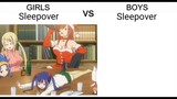 Girls Vs Boys(Our) Sleepover