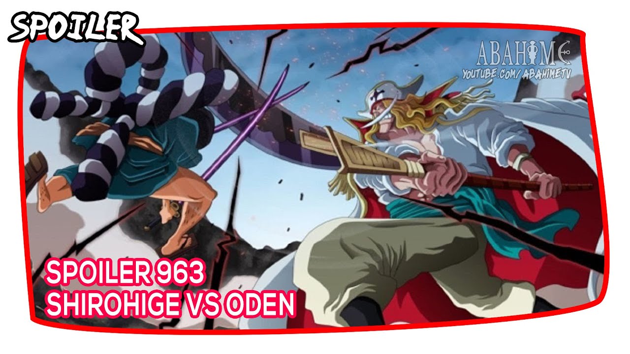 Spoiler Op 963 Bentrok Shirohige Vs Oden Bilibili Spoiler Op 963 Bentrok Shirohige Vs Oden Bilibili