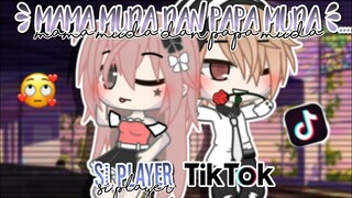 Mam4 Muda Dan P4pa Muda Si Player T1k Tok || Gcmm 🇮🇩 || Original ♡