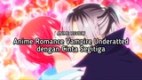 Anime Romance Vampire Underrated dengan Cinta Segitiga yang Bikin Greget! 😍✨