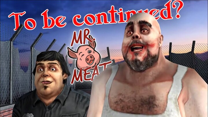 Mr.Meat Sẽ Còn Trở Lại?? Mr.Meat 2 #5