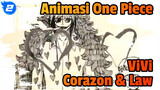 [Animasi One Piece ] ViVi - Corazon dan Law_2