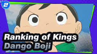 [Ranking of Kings] Dango Boji_2